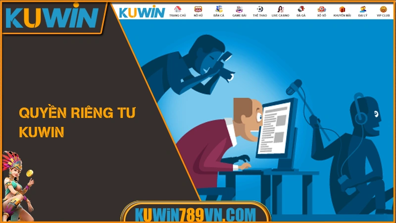 Quyền Riêng Tư KUWIN Quyền Riêng Tư KUWIN